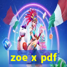 zoe x pdf